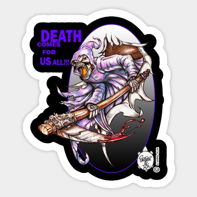 DEATH COMES FOR US ALL Sticker by DHARRIS68